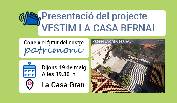Presentació del projecte "Vestim la Casa Bernal"