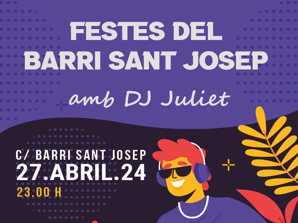 Fiestas del Barrio San José amb DJ Juliet