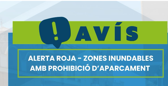 ? ALERTA ROJA - ZONES INUNDABLES AMB PROHIBICIÓ D’APARCAMENT
