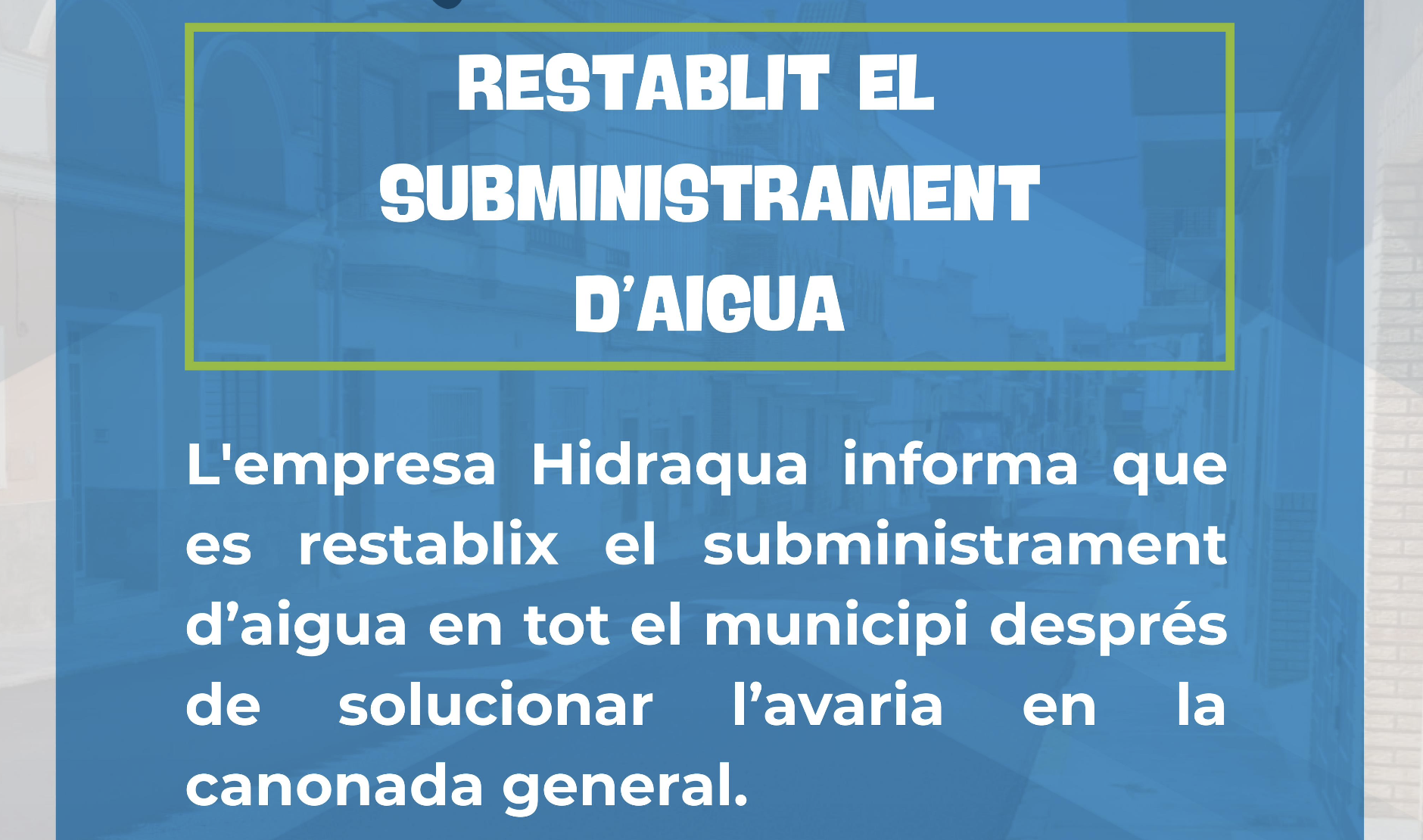 ?RESTABLIT EL SUBMINISTRAMENT D'AIGUA